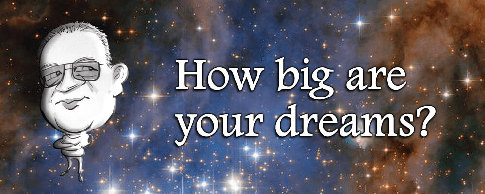 Dream Big